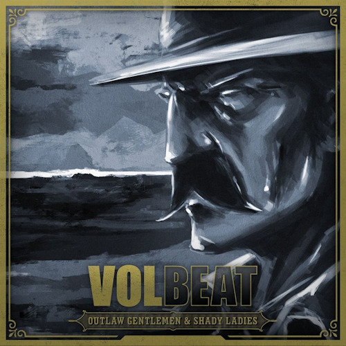 VOLBEAT - OUTLAW GENTLEMEN & SHADY LADIESVOLBEAT - OUTLAW GENTLEMEN AND SHADY LADIES.jpg